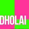 Dholai
