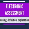 Electronic assessment