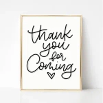 Thank You for Coming